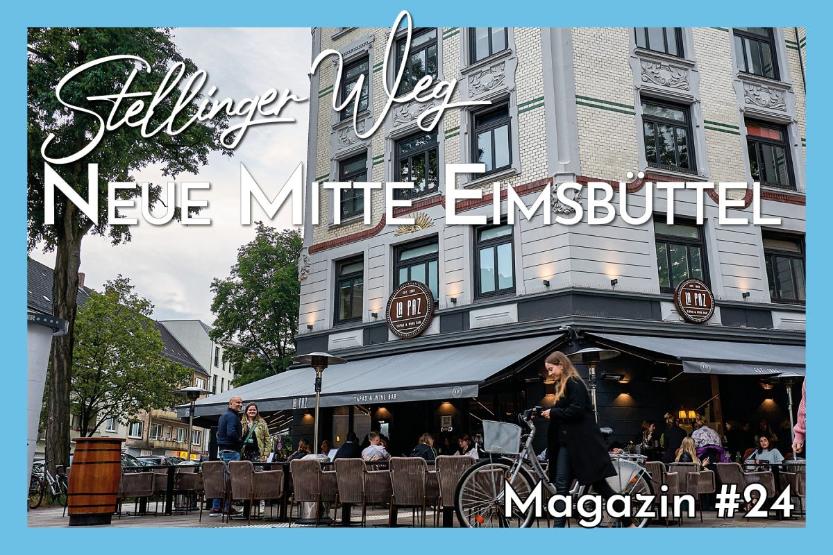 Neue Mitte Eimsbüttel: Der Stellinger Weg im neuen Magazin #24. Foto: Dennis Imhäuser